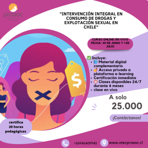 INTERVENCIÓN INTEGRAL EN CONSUMO DE DROGAS Y EXPLOTACIÓN SEXUAL EN CHILE